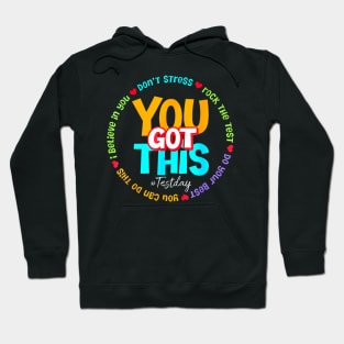 You Got This Rock The Test Hoodie